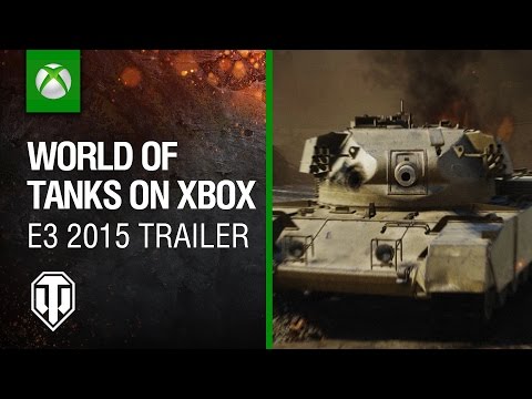 World of Tanks Console - Xbox One E3 2015 Trailer