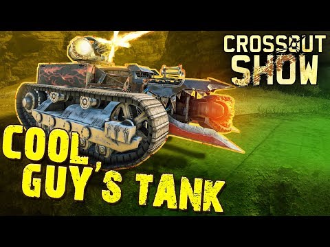Crossout Show: Cool Guy’s Tank