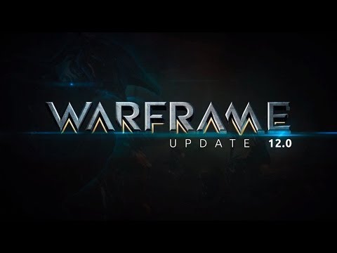 Warframe | Update 12.0 Highlights