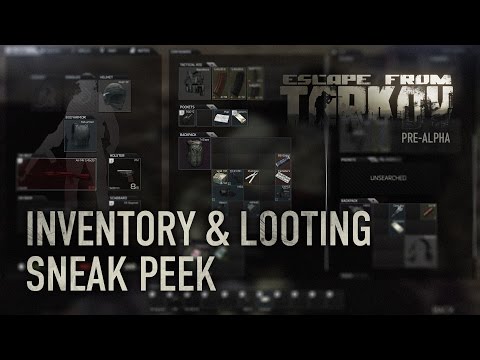 Escape from Tarkov - Inventory &amp; Looting Sneak Peek