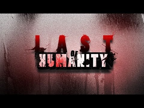 Last of Humanity (Zombie MMOFPS) | Introduction Video